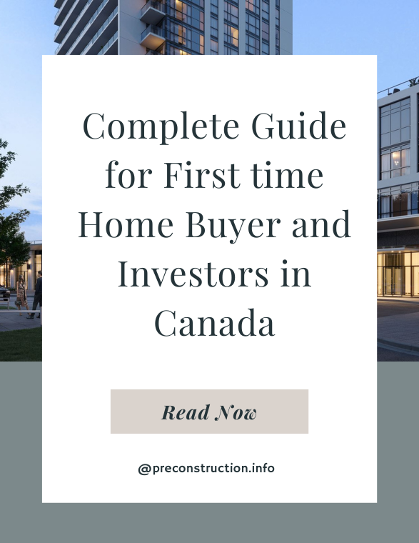 Complete Guide for First time Home Buyer and Investors in Canada