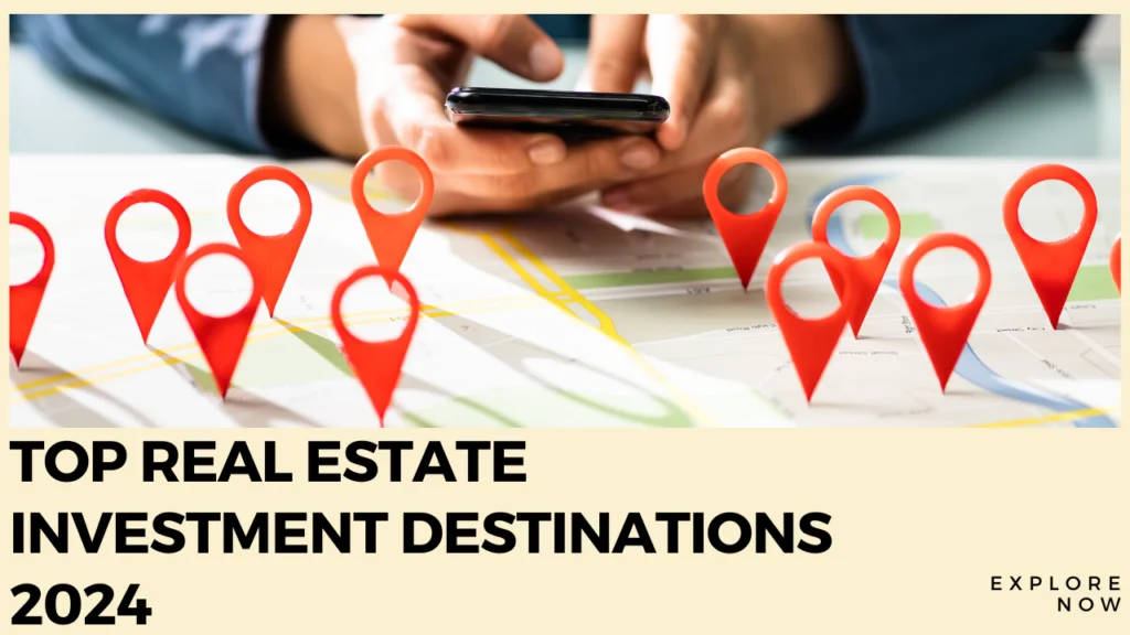 Best Places to Invest in Real Estate 2024.
